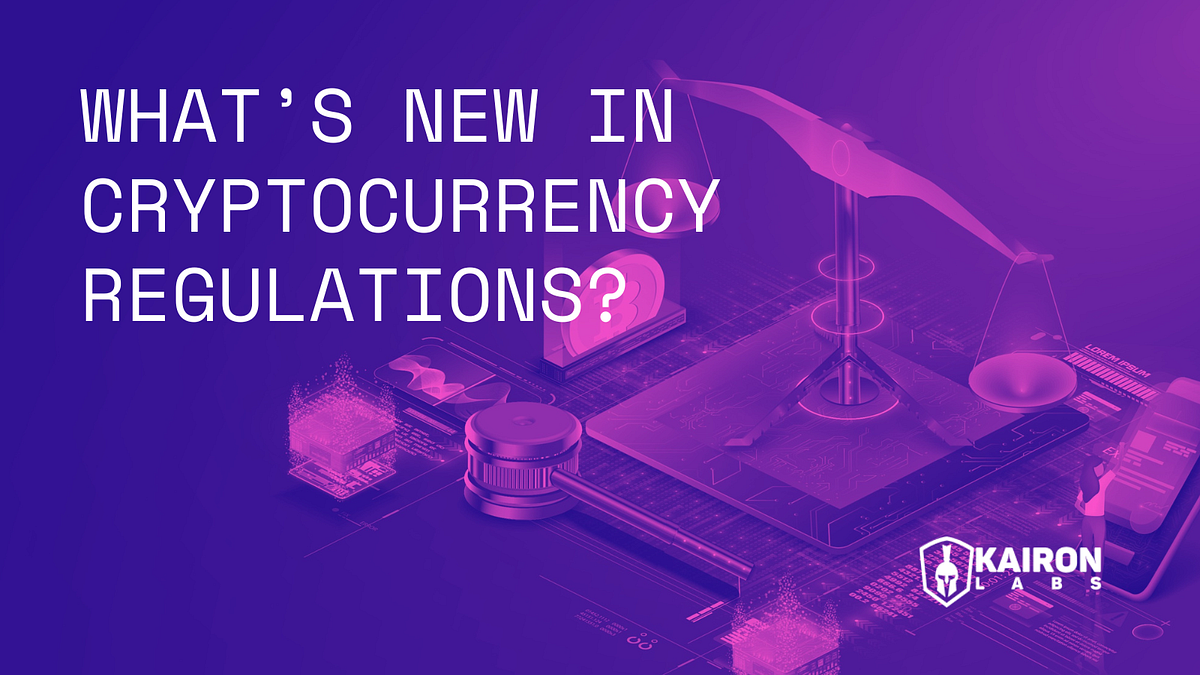 From Europe to the US What’s New in Cryptocurrency Regulations? by