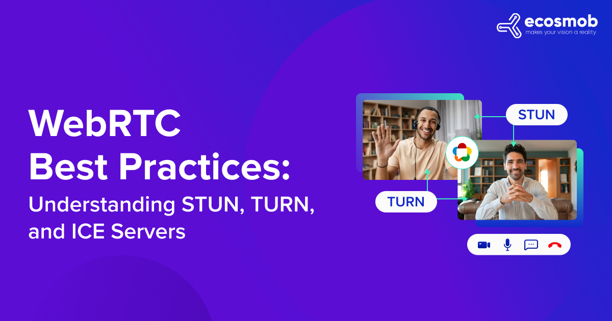 RTC Best Practices Understanding STUN, TURN, and ICE Servers by