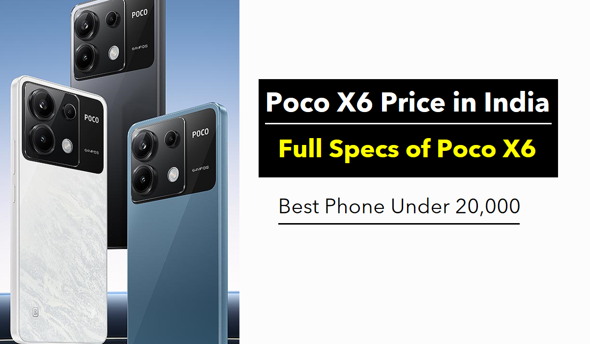 Poco X6 Pro Price In India, Offers, Features, Specifications: All Details  Here