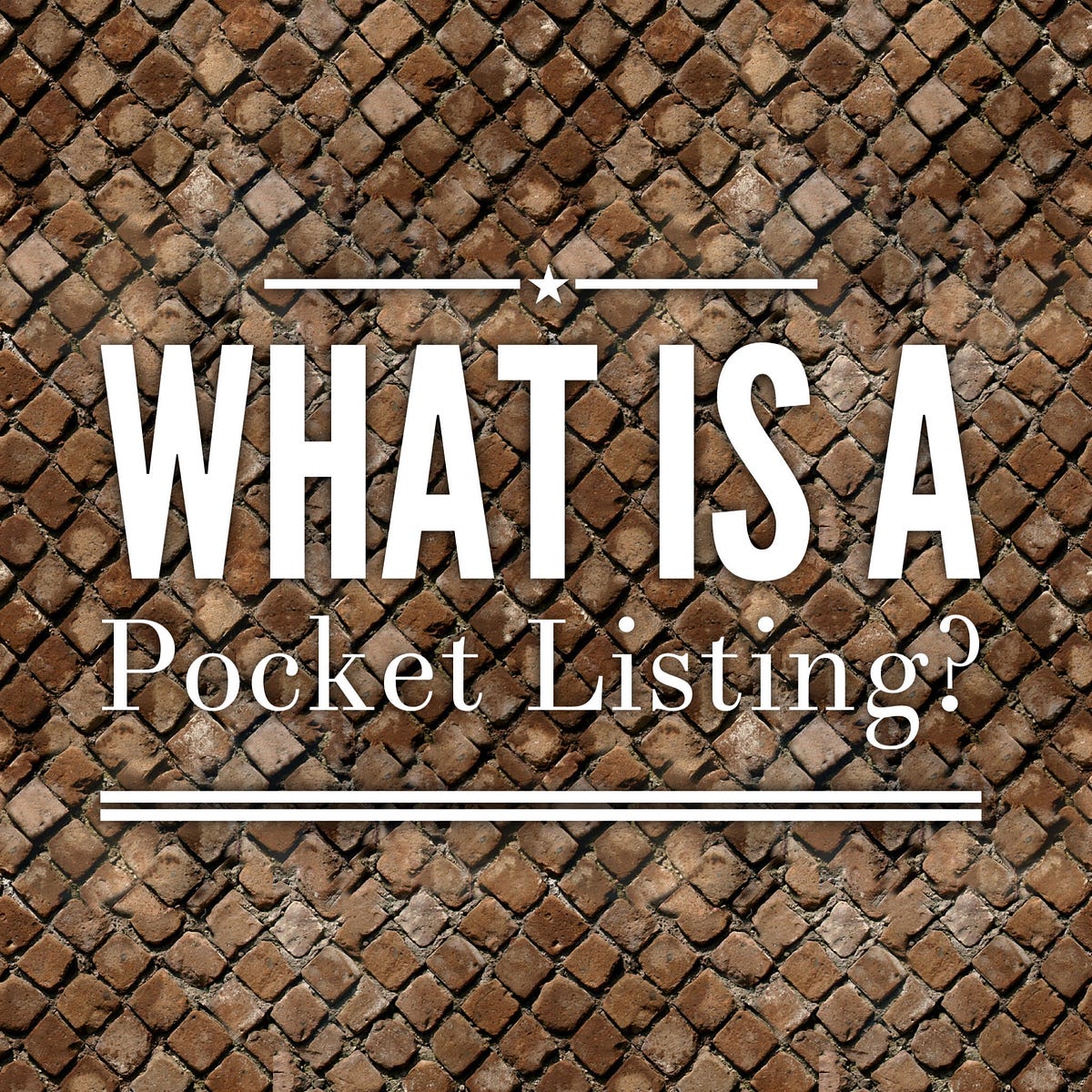 What Is A Pocket Listing?. Real estate inventory is extremely low… by