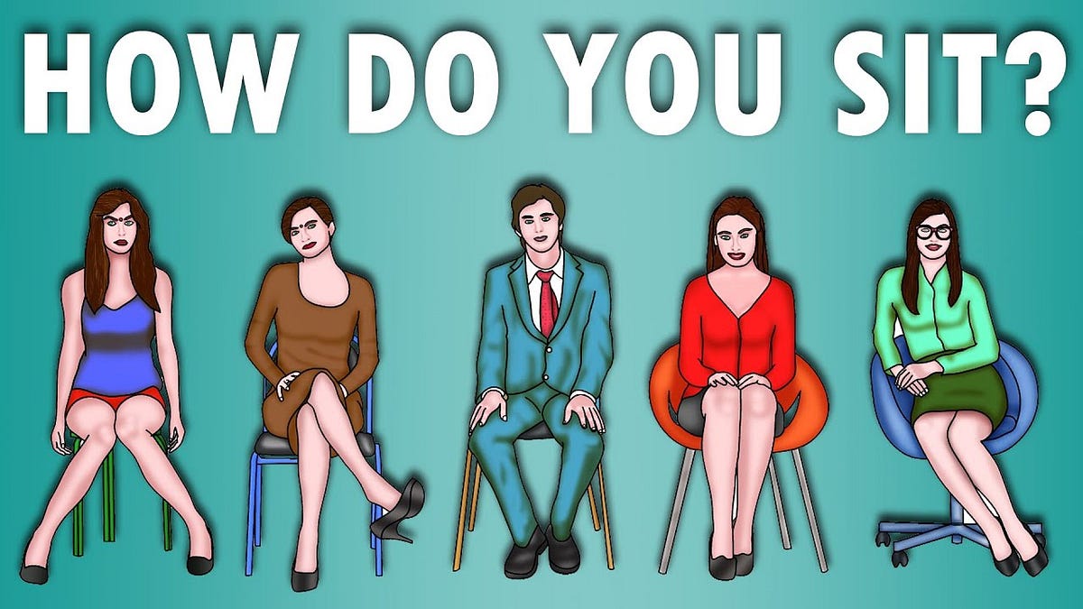 This Is What Your Sitting Position Reveals About Your Personality Linda val Medium