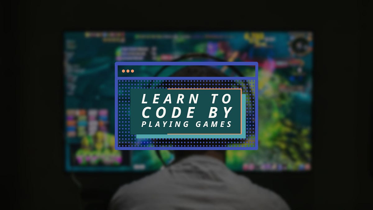 Unlock the Fun Side of Programming: 10 Games That Will Help You Learn ...
