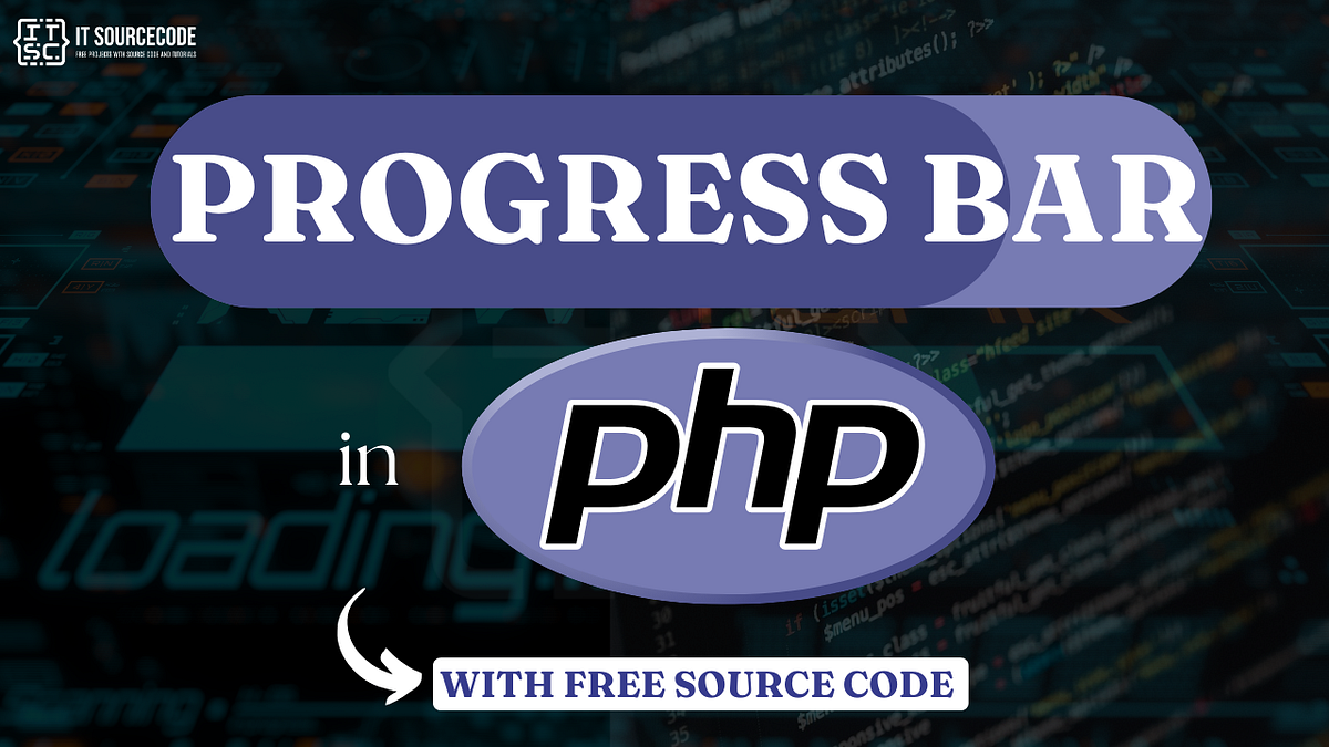 Progress Bar in PHP with Source Code | by JOKEN VILLANUEVA | Medium