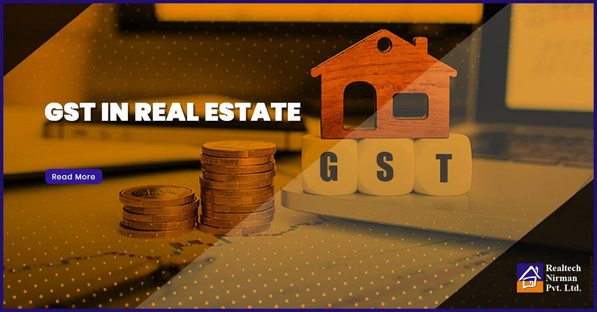 GST in real estate 2023 Gst Rates on Flat Purchase by Realtechnirman