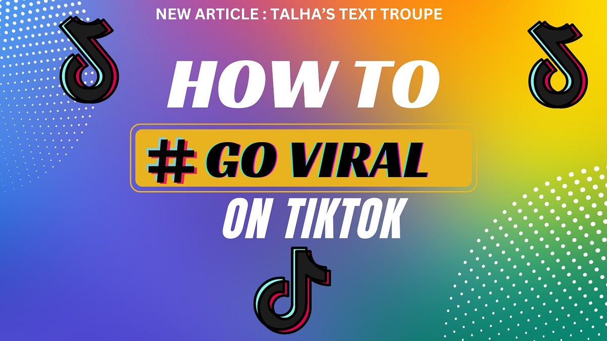 How To Go Viral on TikTok. Instructions to circulate around the… by