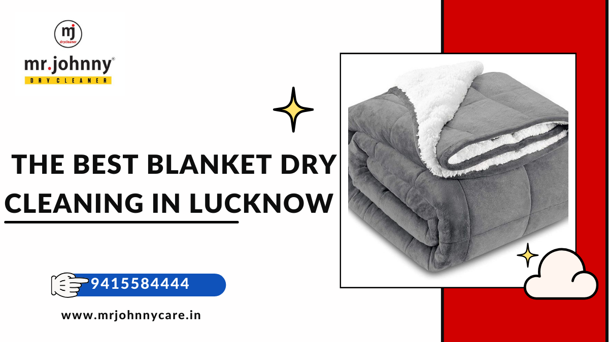 Navigating the Best Blanket Dry Cleaning in Lucknow Tap For Tech Medium