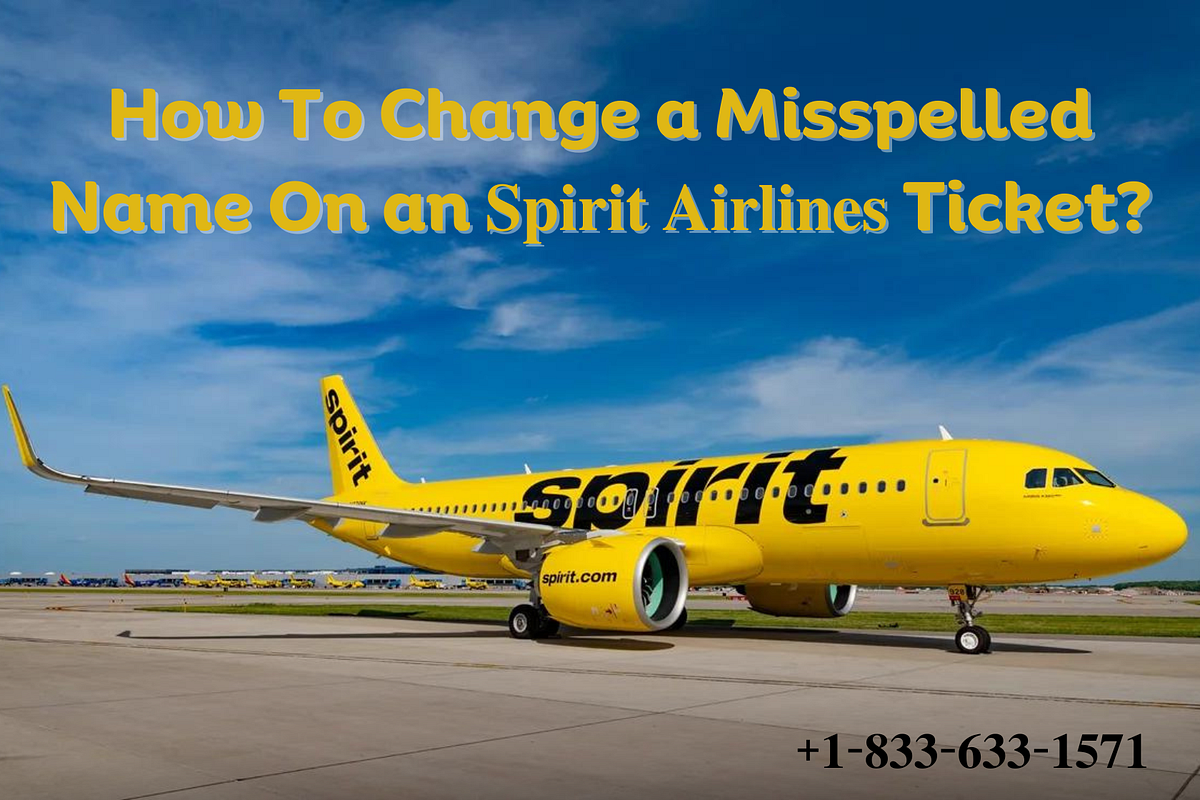 How To Change a Misspelled Name On an 𝐒𝐩𝐢𝐫𝐢𝐭 𝐀𝐢𝐫𝐥𝐢𝐧𝐞𝐬 Ticket? +𝟏𝟖𝟑𝟑