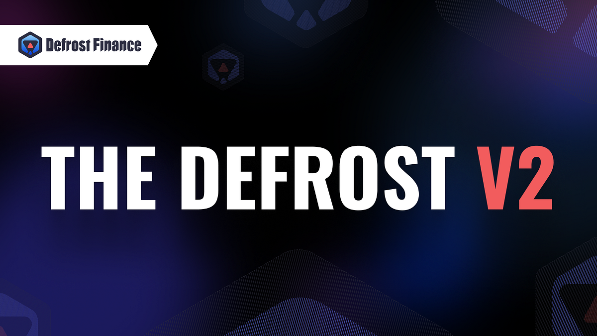 Coming Soon: the New Defrost. A new-generation decentralized… | by ...