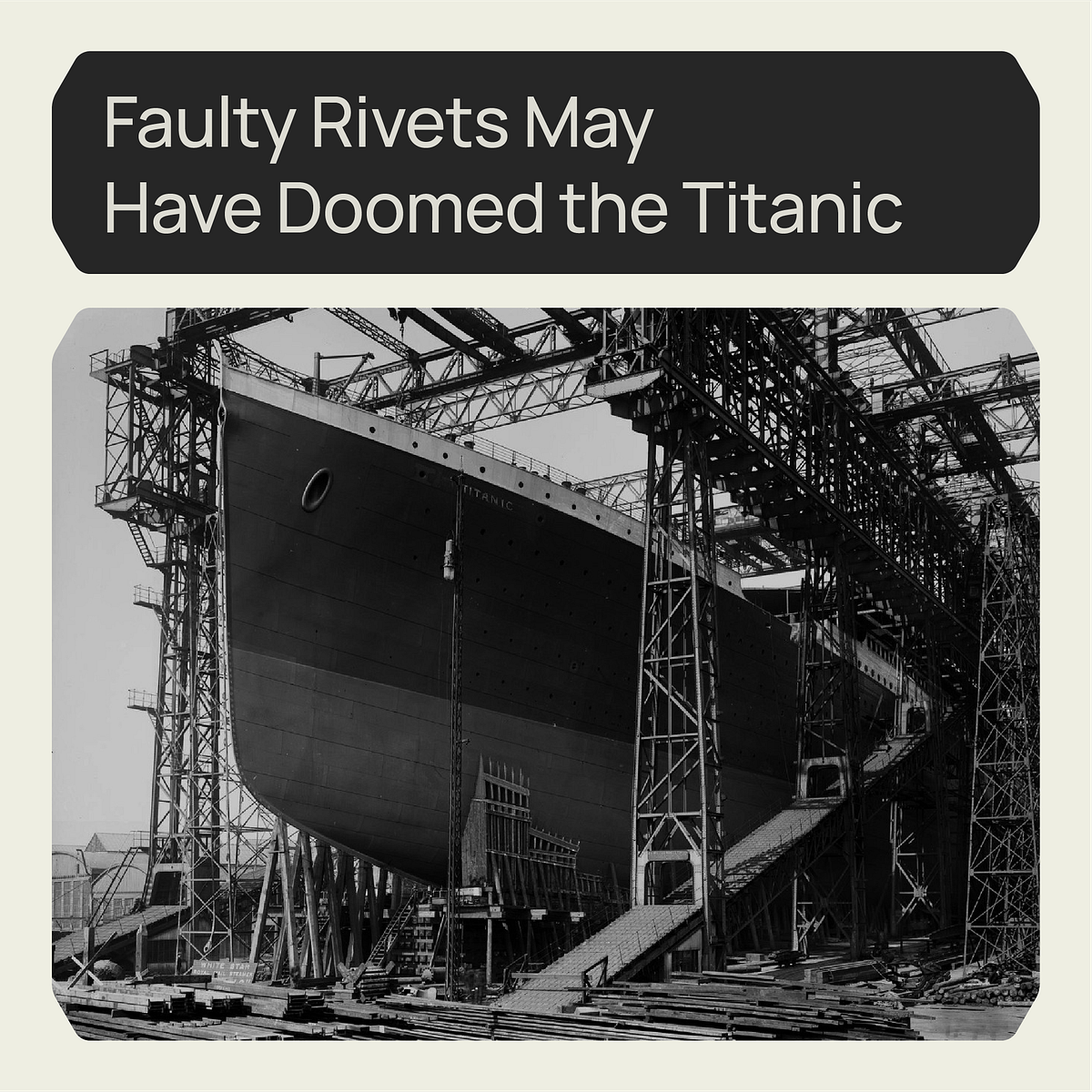 Faulty Rivets May Have Doomed the Titanic by Tsamouris Douzoglou Medium