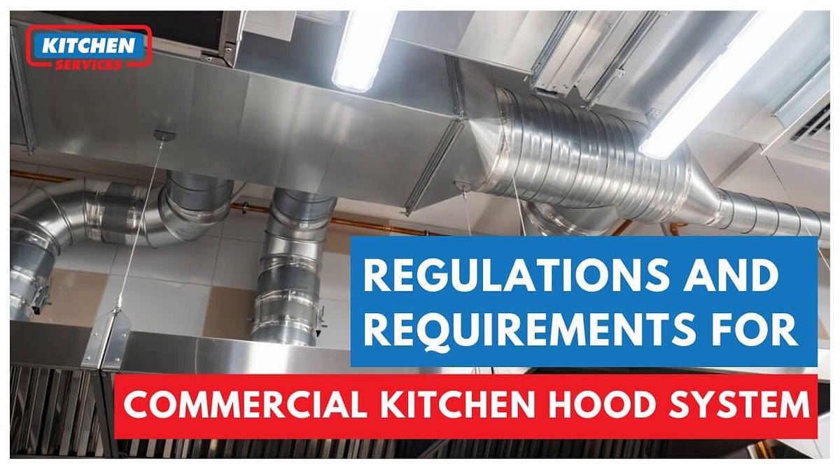Kitchen Hood System Installation Requirements by Qandeel Nazir Medium
