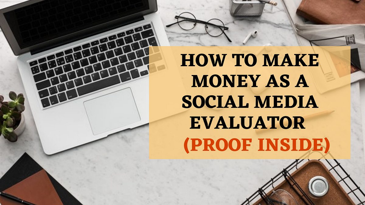 How I made over 1,000 as Social Media Evaluator by Marex Venture