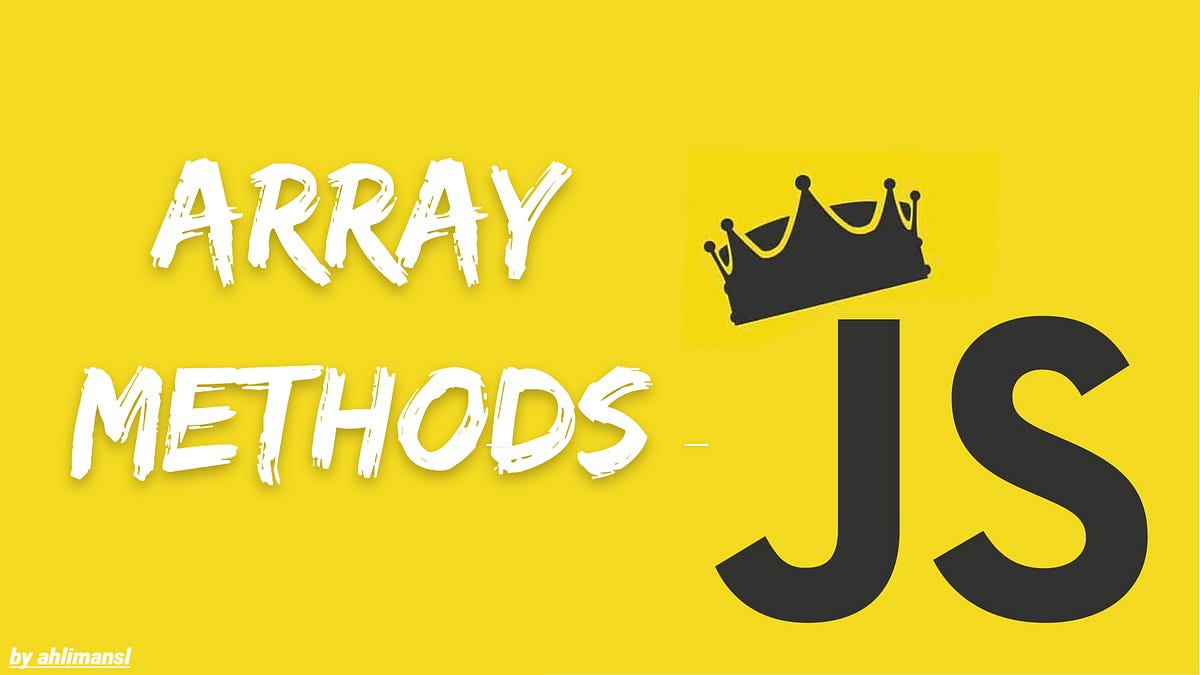 Javascript Array metodları(Düzgün metod seçimi) | by Ahliman Suleymanli ...