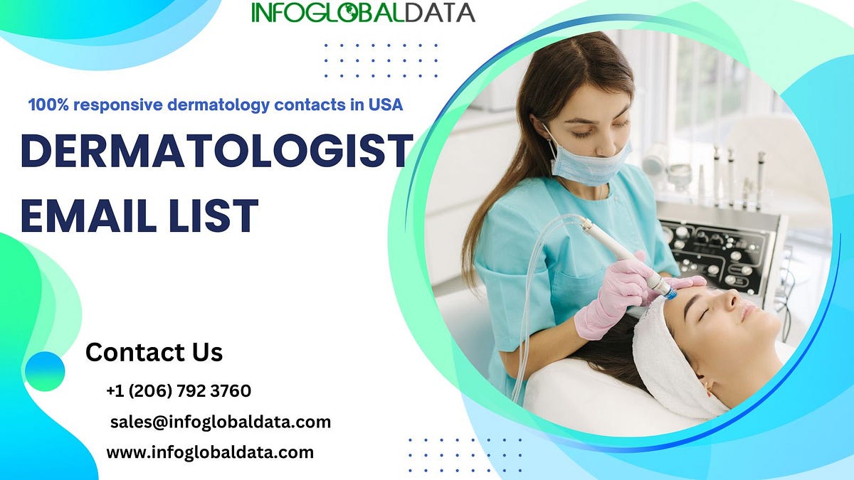 The Dermatologist Email List That Will Change Your Business by