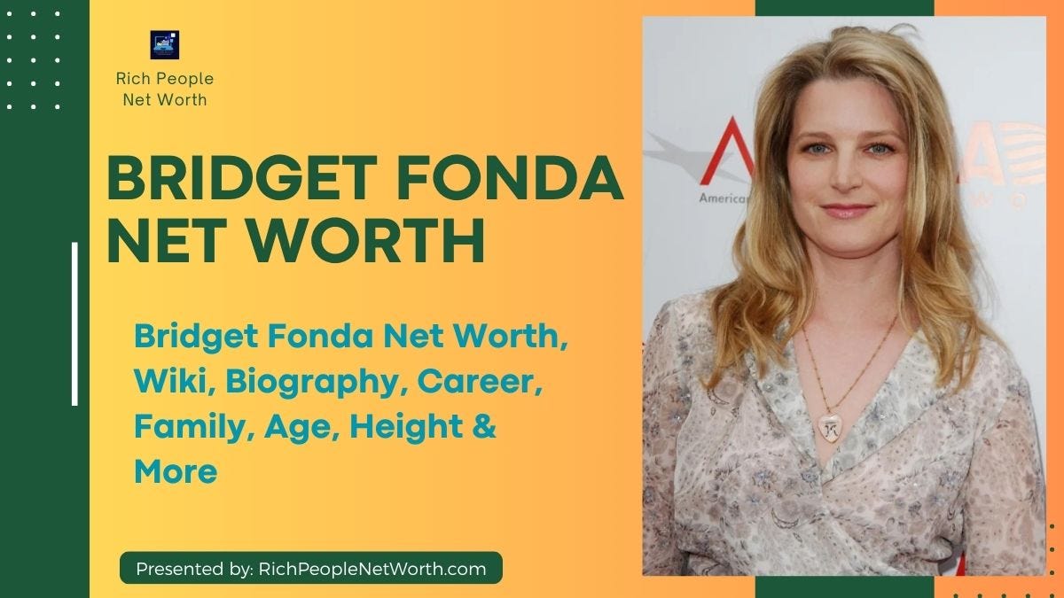 Bridget Fonda's crazy net worth revealed after first public spot in 12 years