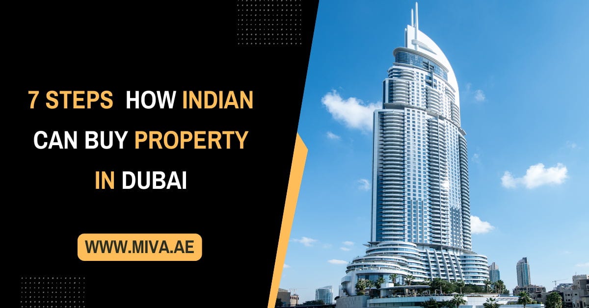 7 Steps How Indian Can Buy Property In Dubai Miva Real Estate Medium