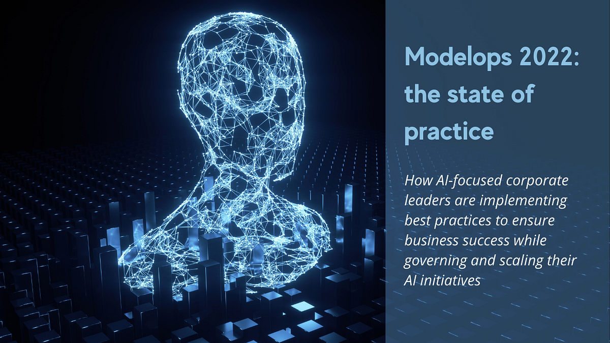 Modelops 2022: the state of practice | by Giuliano Liguori | CodeX | Medium