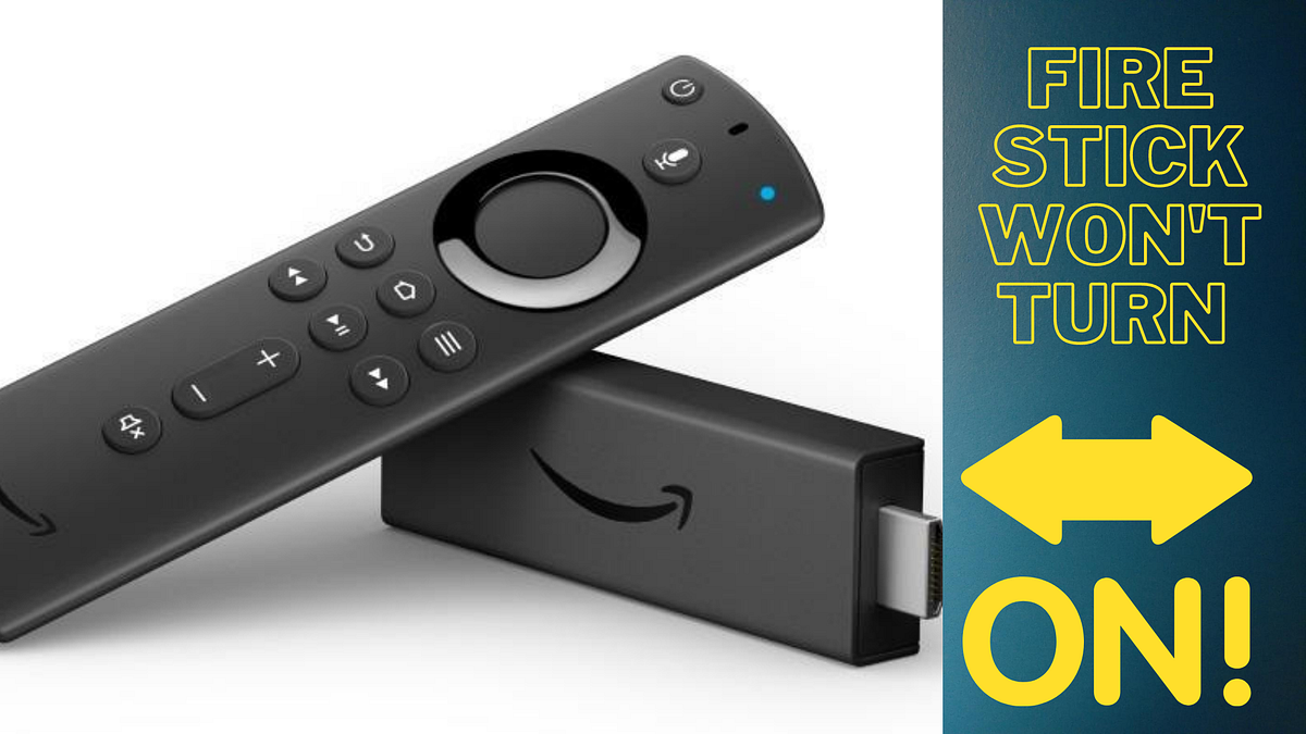 Why Does Fire Stick Won’t Turn On? | by gadgetsick | Medium