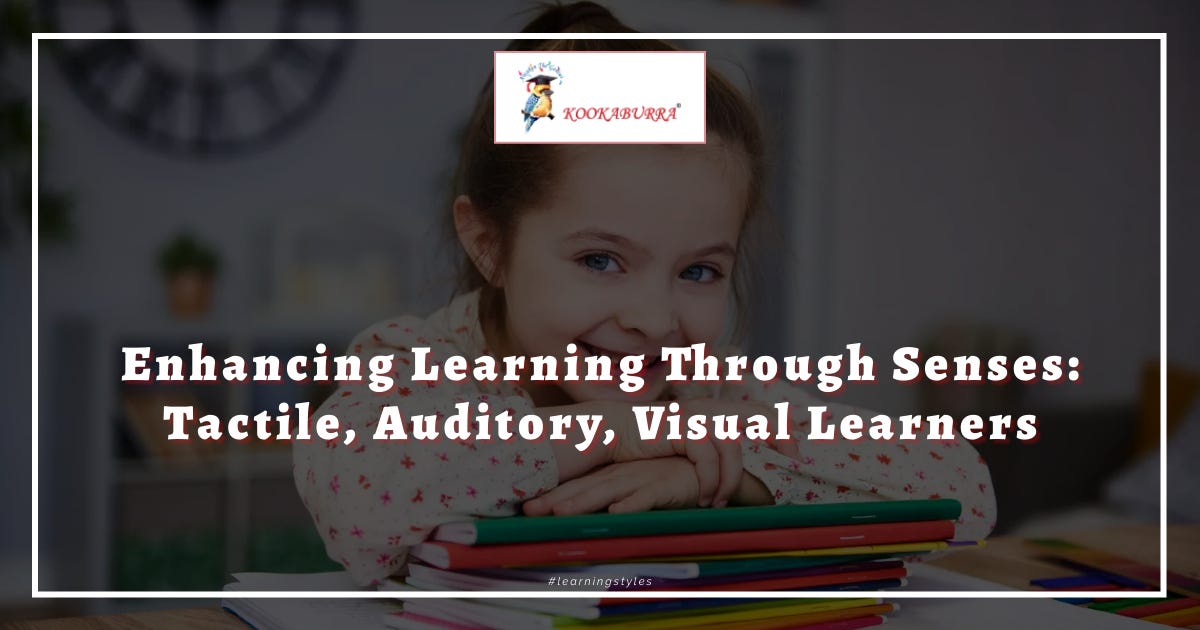 Enhancing Learning Through Senses Tactile, Auditory, Visual Learners by Sociallyidigitize