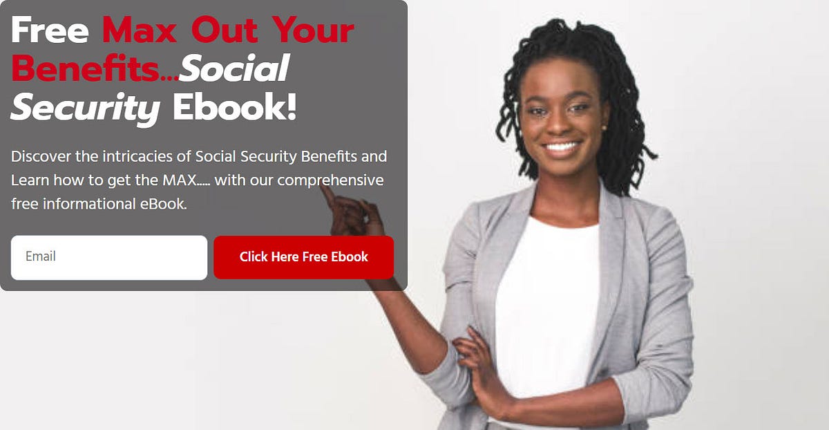 Unlock Your Maximum Social Security Benefits with Our Free Ebook: A ...