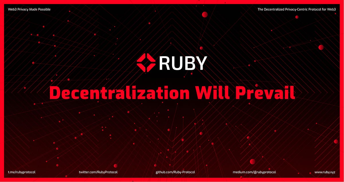 Ruby Protocol Decentralization Will Prevail By Ruby Protocol Medium Ruby Protocol Decentralization Will Prevail By Ruby Protocol Medium