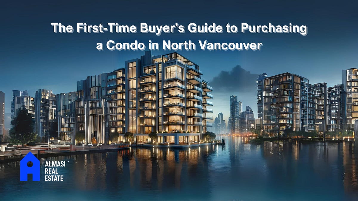 The FirstTime Buyer’s Guide to Purchasing a Condo in North Vancouver