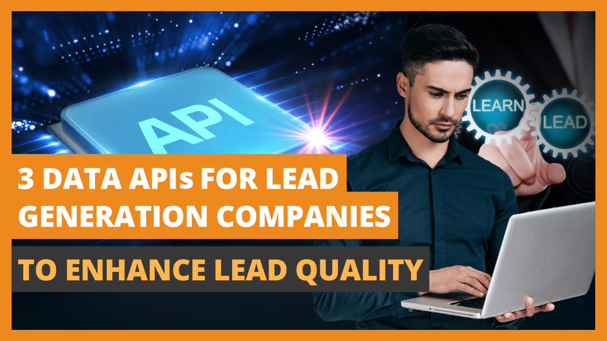 3 Data APIs for Lead Generation Companies to Enhance Lead Quality | Medium