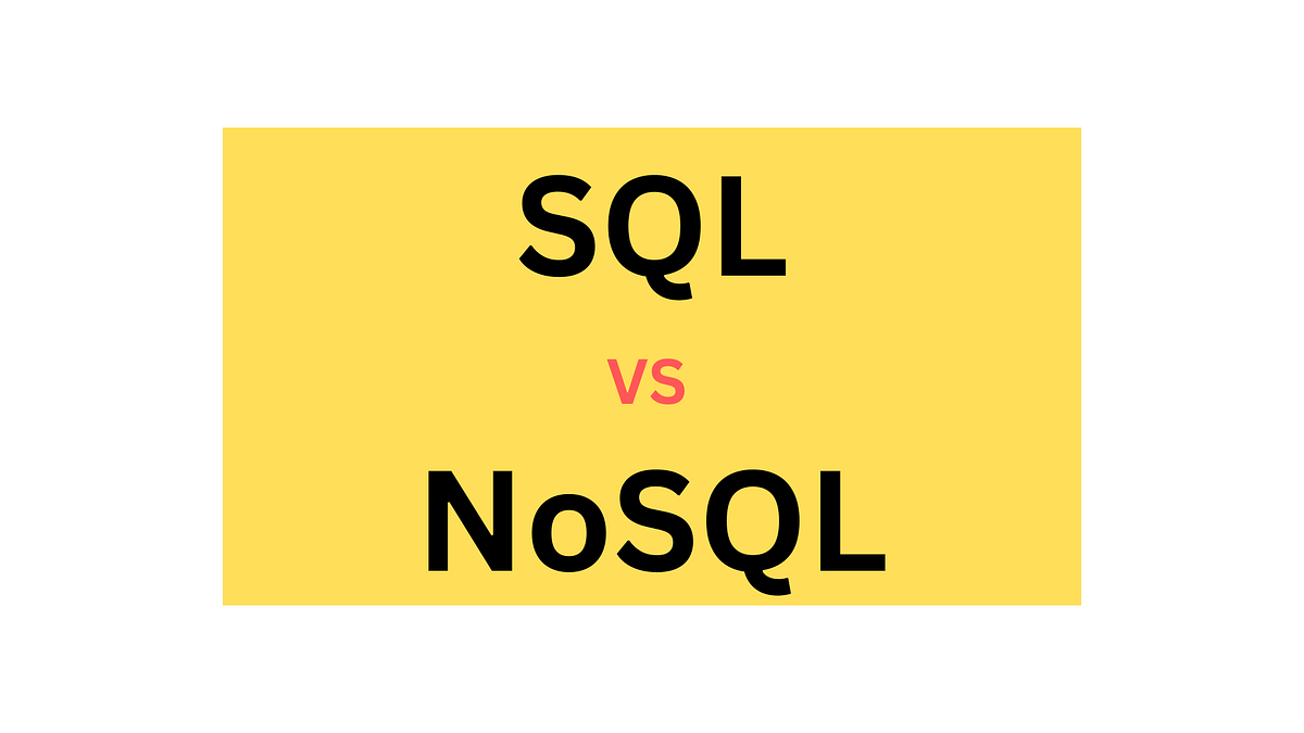 SQL vs NoSQL. Access this blog for free… | by Vishal Barvaliya | Medium image.