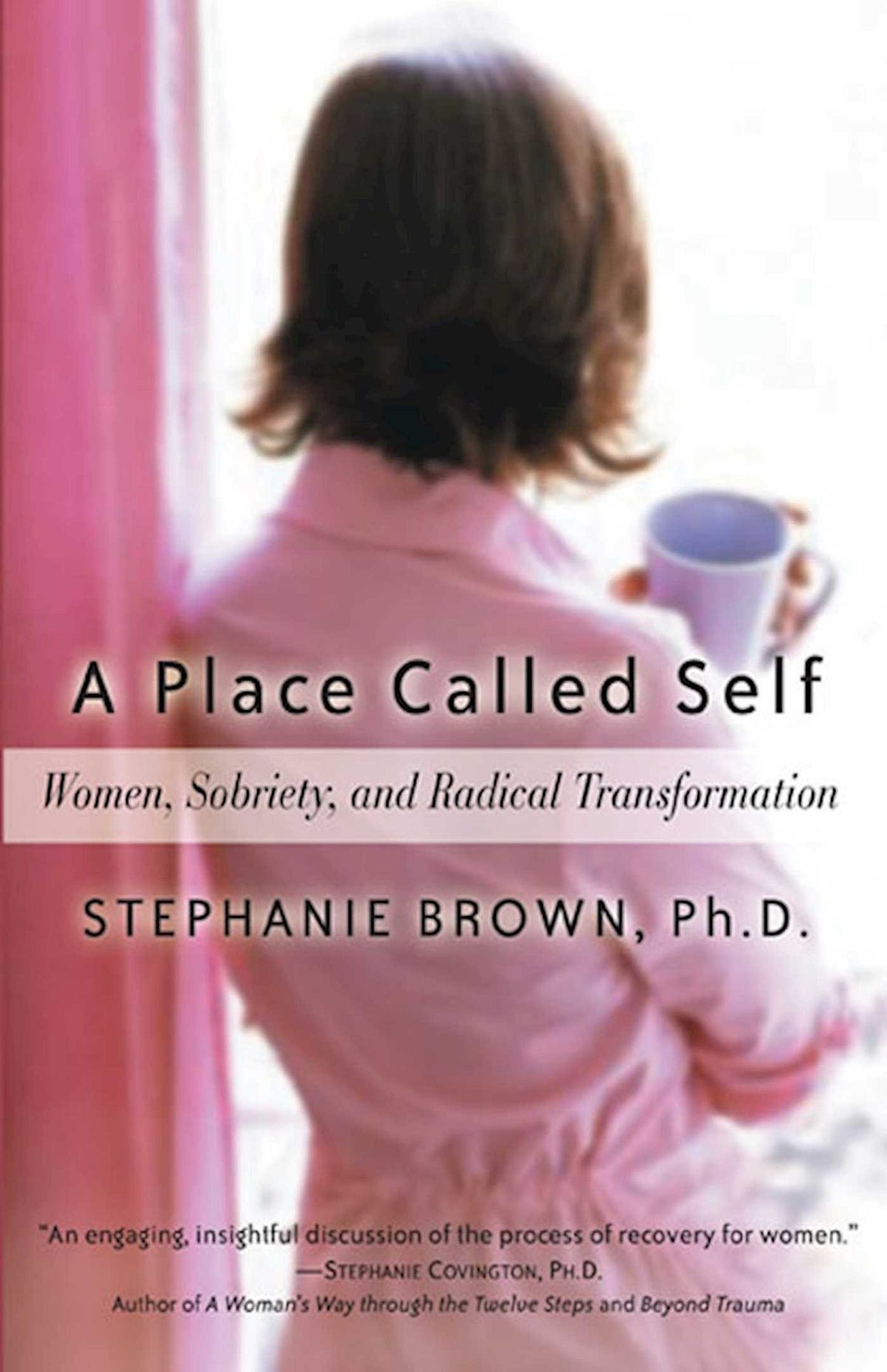 [READ]A Place Called Self Women, Sobriety Radical Transformation