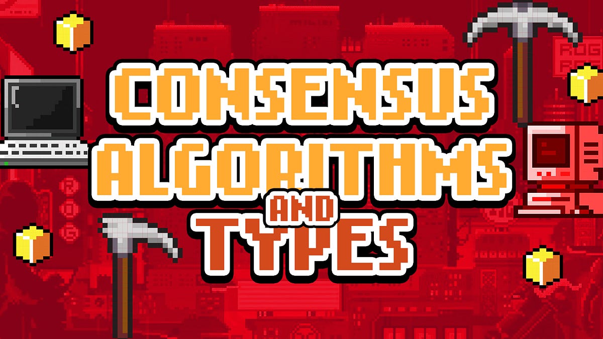Consensus Algorithms: Definition and Types | by Hoard | Hoard | Medium