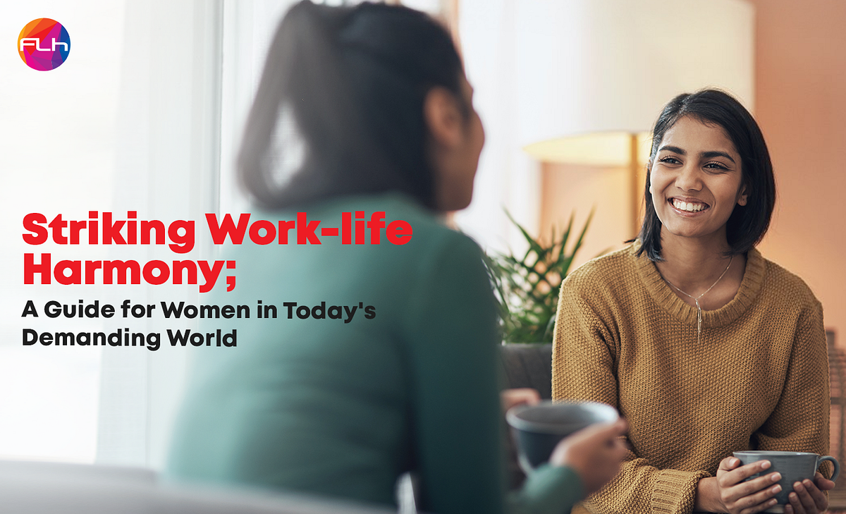 Striking Work-life Harmony; A Guide for Women in Today’s Demanding ...