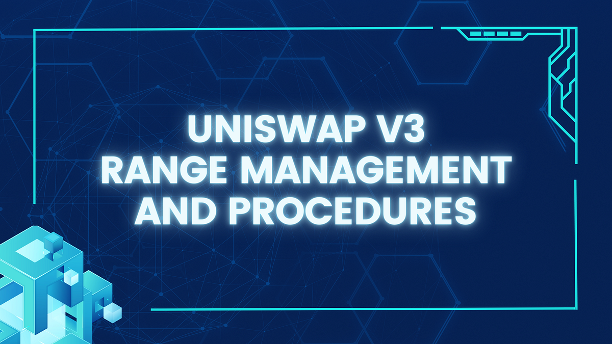 Overlapping Dual Ranges Uniswap V3 Range Management and Procedures