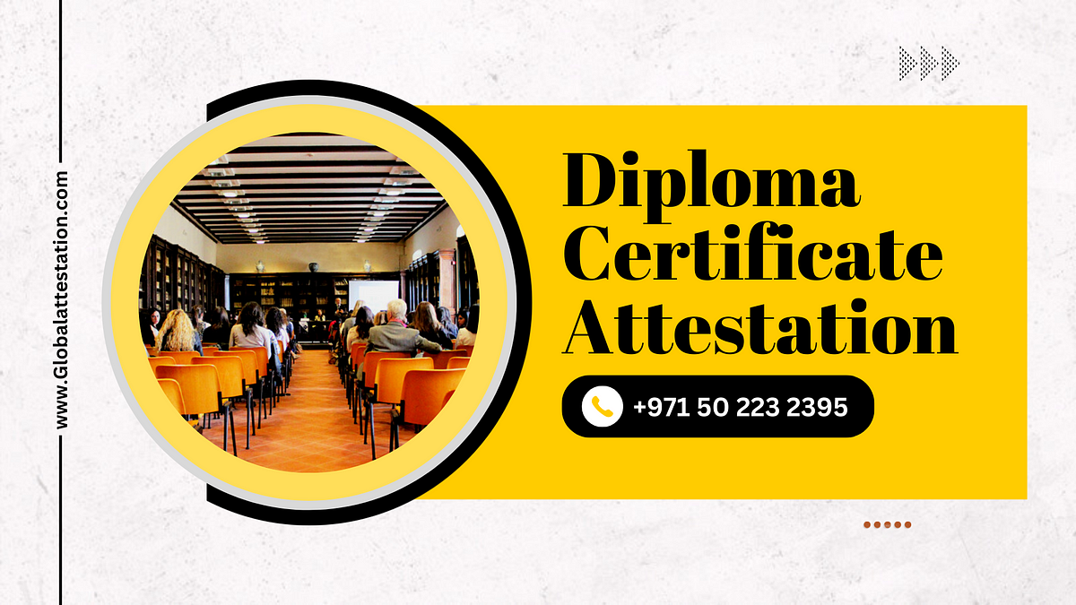 diploma-certificate-attestation-an-attestation-is-the-process-of-by-global-attestation-medium