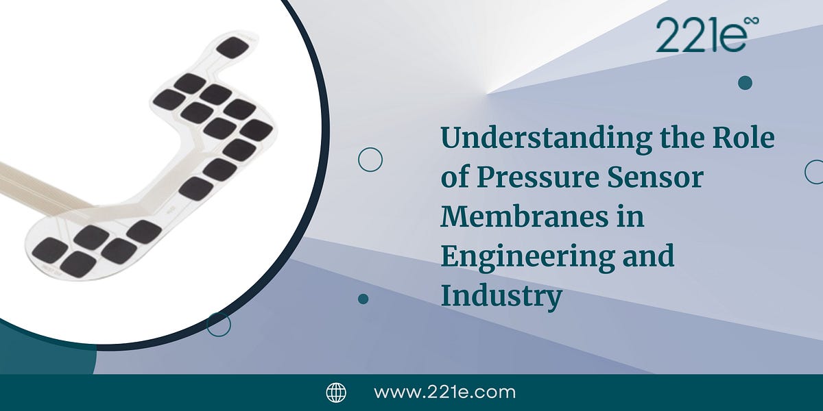 Understanding the Role of Pressure Sensor Membranes in Engineering and