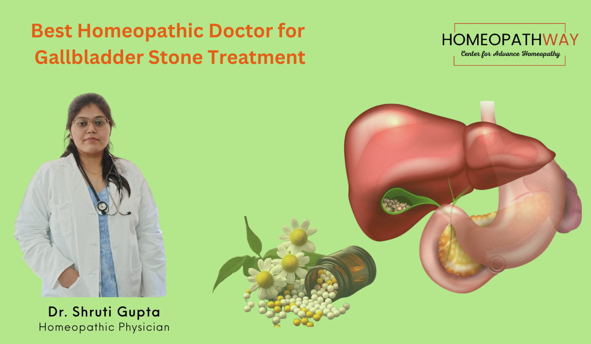 Finding the Best Homeopathic Doctor for Gallbladder Stone Treatment