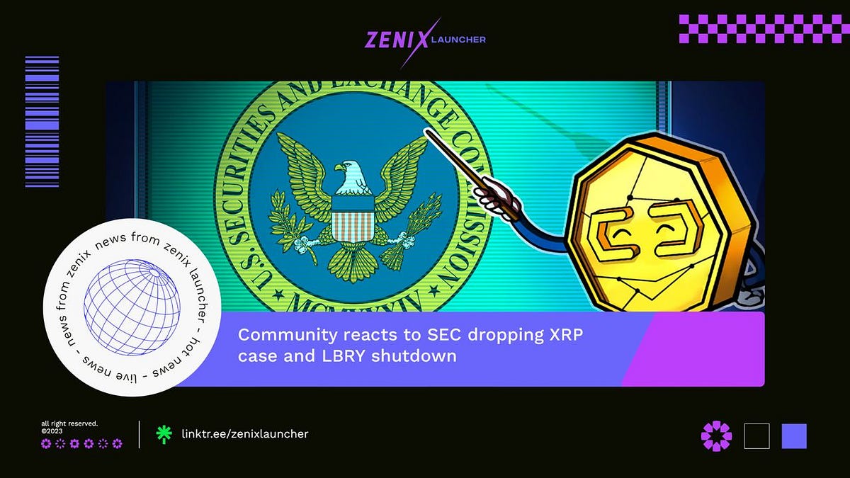Zenix Launcher - News 📰 | Community reacts to SEC dropping XRP case and ...