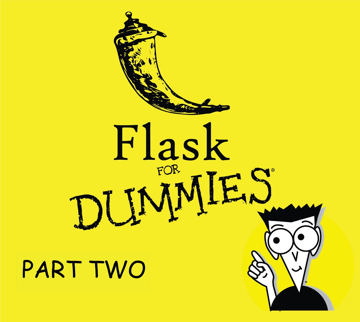 Flask for Dummies a beginners guide to Flask(Part Duos ) by Revannth Flask for Dummies a beginners guide to Flask(Part Duos ) by Revannth