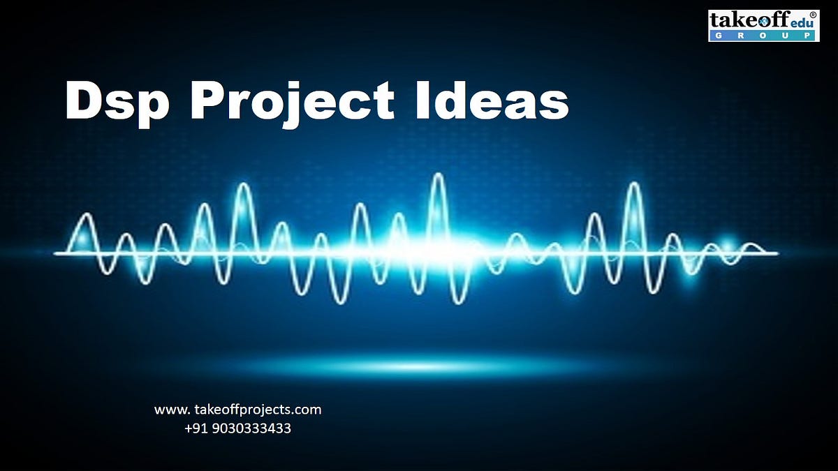 Digital Signal Processing Projects at Patricia Bartholomew blog
