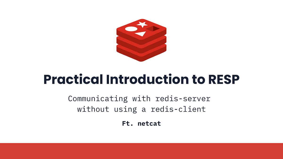 Introduction to RESP (Redis Serialization Protocol ) | by Somnath Das |  Medium