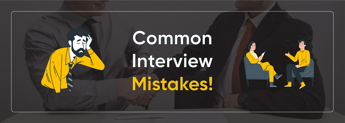 Common Interview Mistakes To Avoid | By CS Mock | Medium