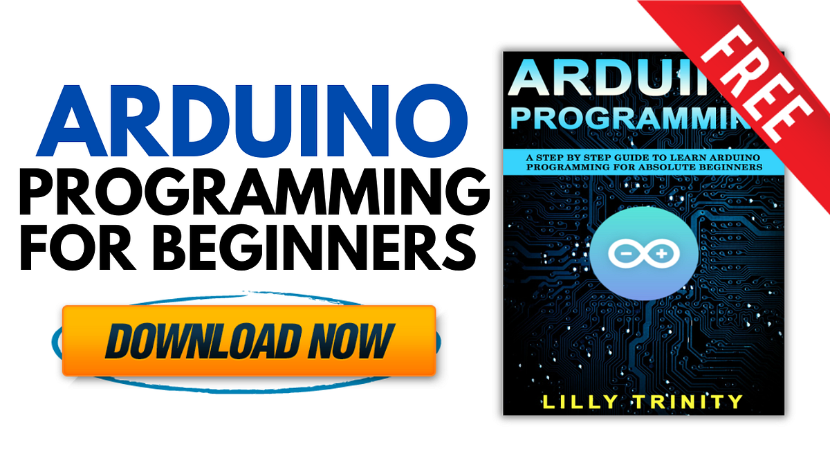 [PDF] Arduino Programming for Absolute Beginners — Free Book | by Free ...