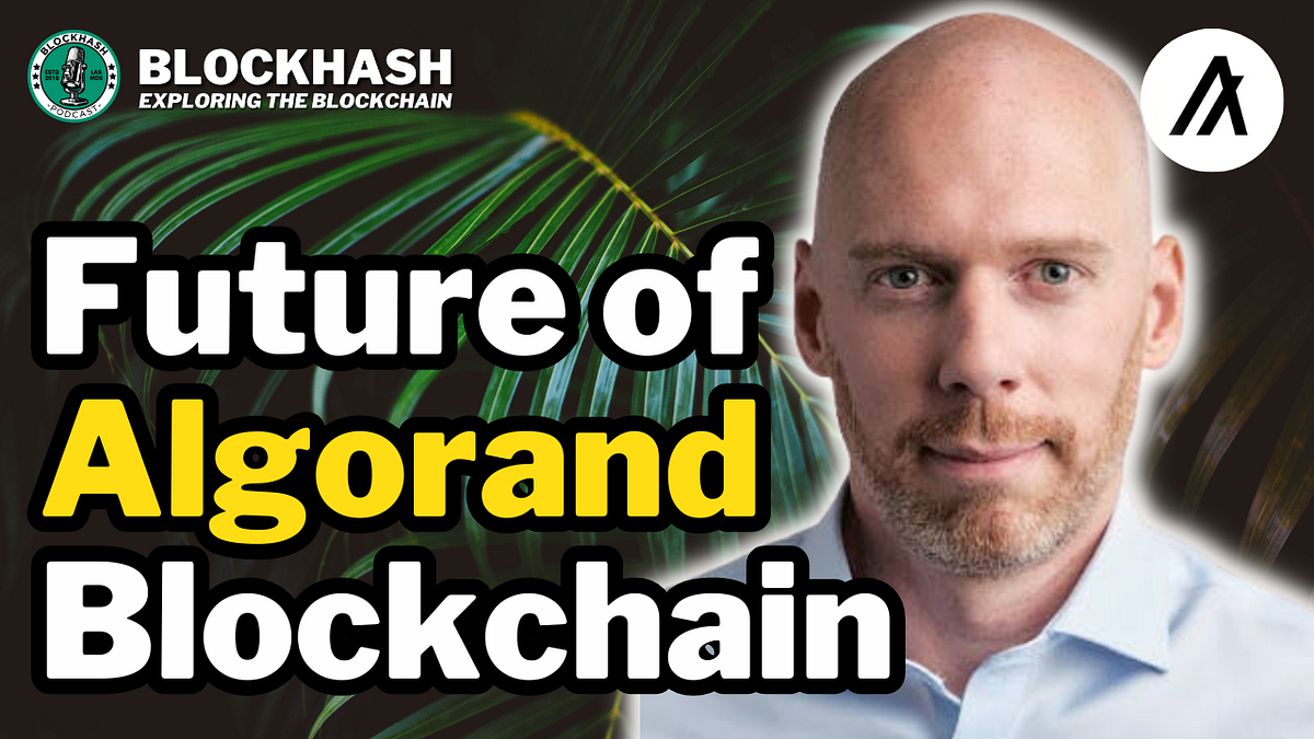 Ep. 372 John Woods | Future of the Algorand Blockchain | by Brandon Zemp |  Medium
