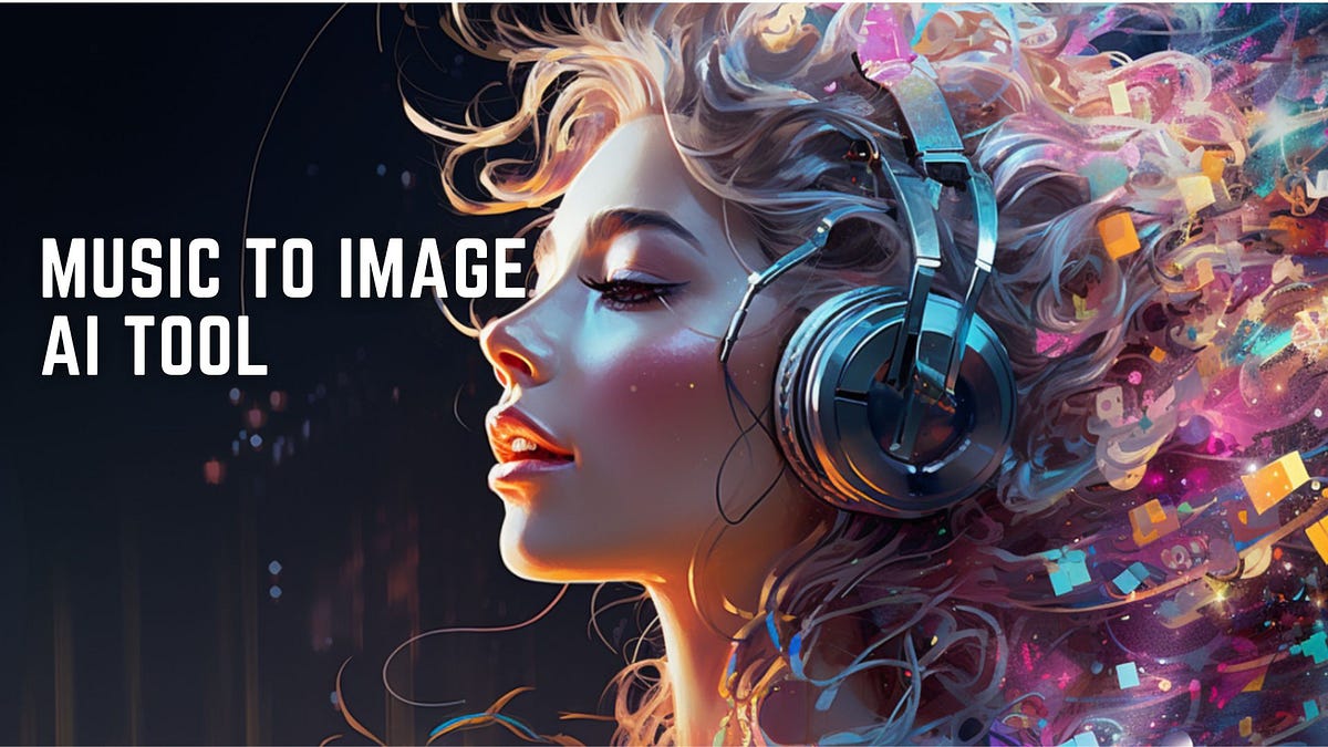 This AI Tool Can Generate Images From Music — This Is Mind-Blowing | by ...