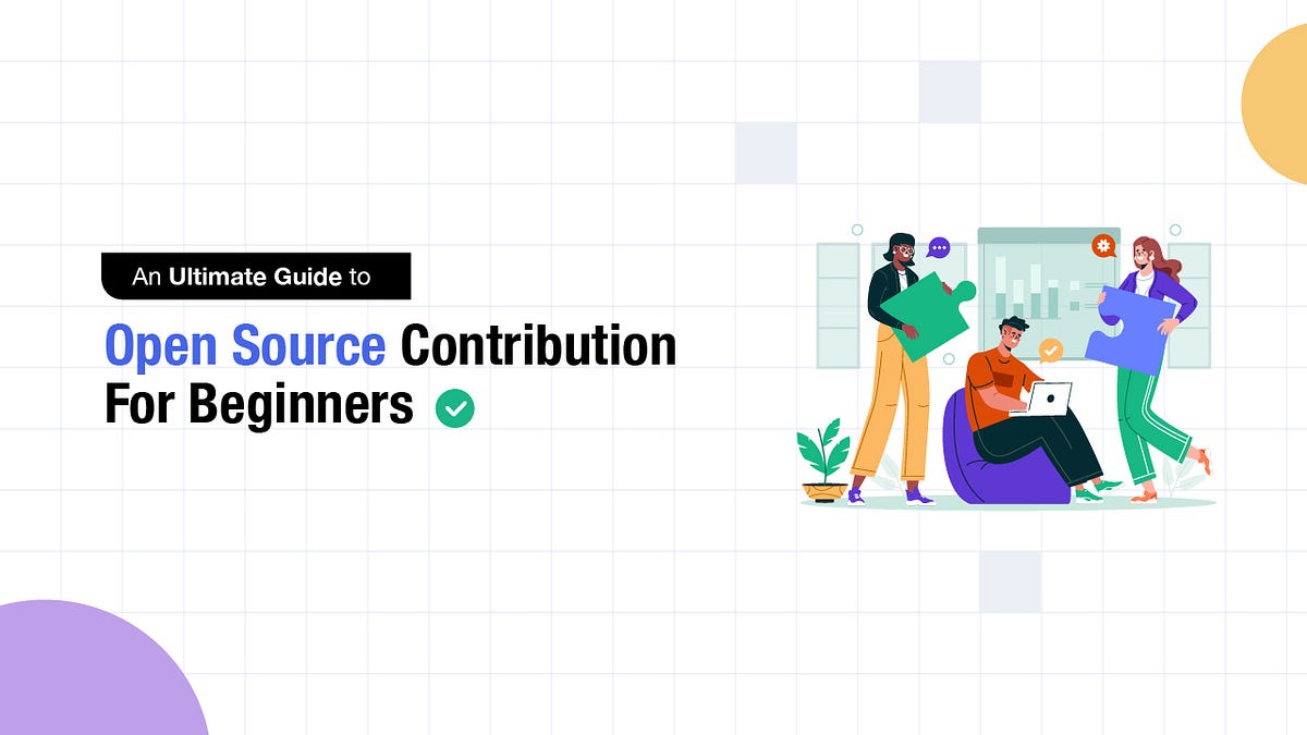 An ultimate guide to open source contribution for beginners by