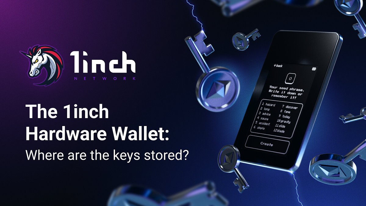 Hardware Wallets Where are the keys stored? by The 1inch Hardware