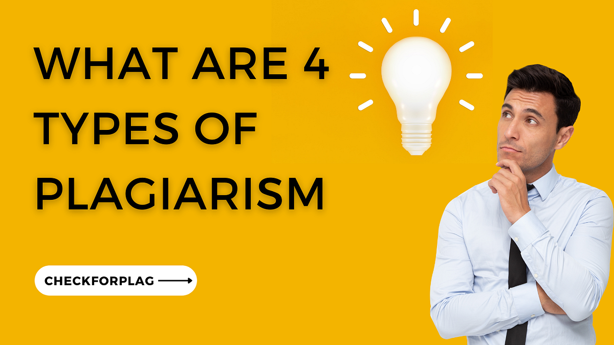 What are the 4 types of plagiarism? Drake daso Medium