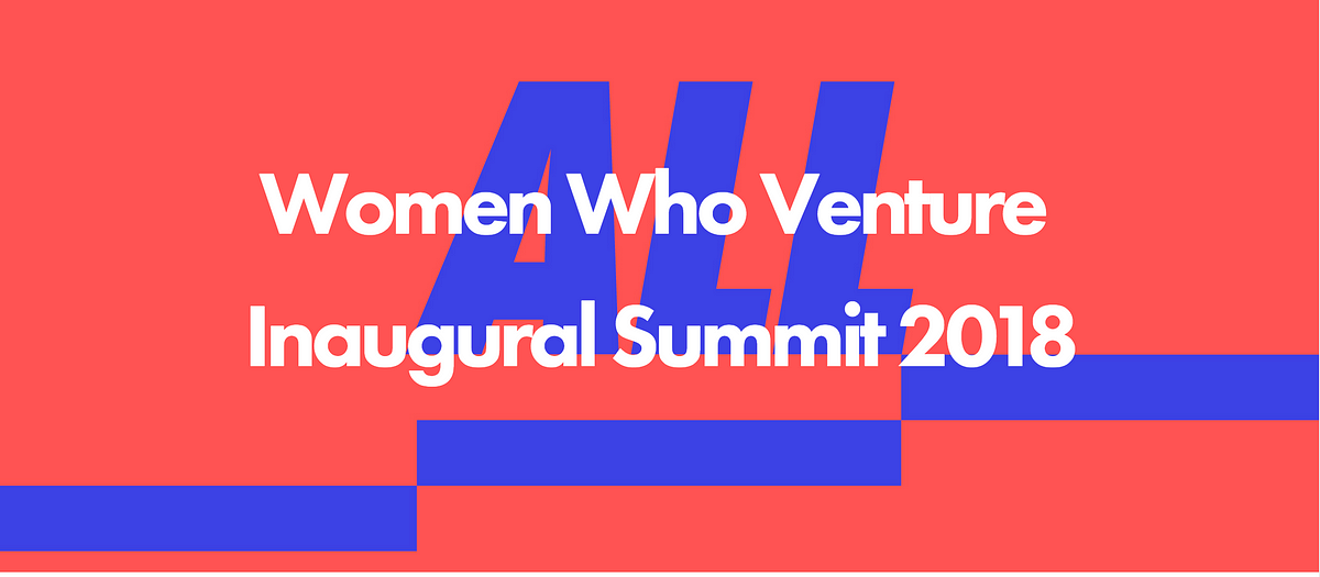 All Raise Inaugural Women Who Venture Summit by Wayee Chu All Raise