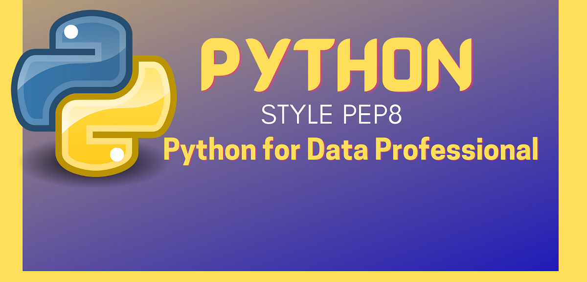 Package Style Guide PEP8. memformat kode sesuai arahan gaya… | by Dadan ...