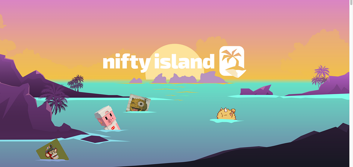 What is Nifty Island?. Nifty Island is an Open, Player Owned… | by ...