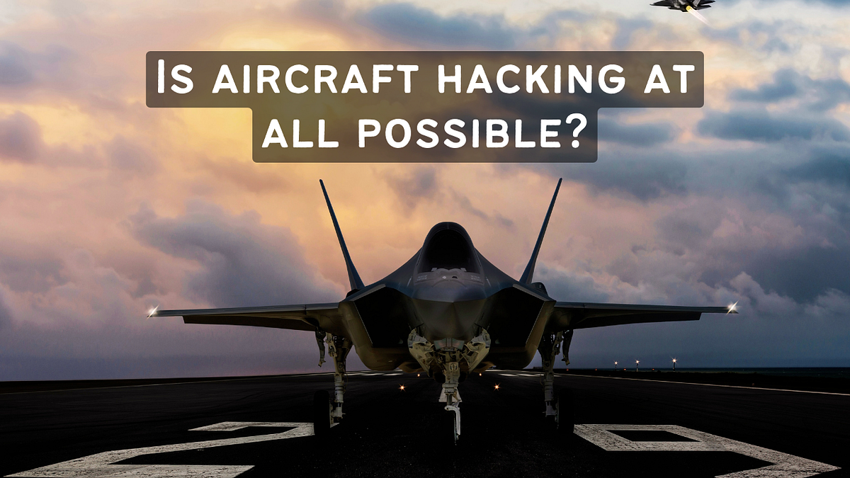Is aircraft hacking at all possible? | by Md Rahadul Islam | Medium