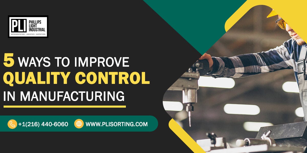 5 Ways To Improve Quality Control in Manufacturing by PLI Sorting